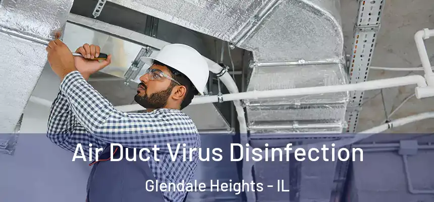  Air Duct Virus Disinfection Glendale Heights - IL