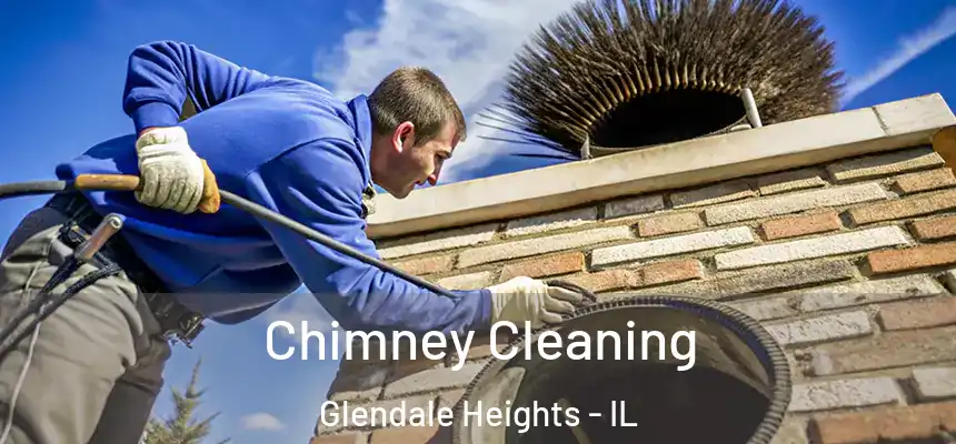  Chimney Cleaning Glendale Heights - IL